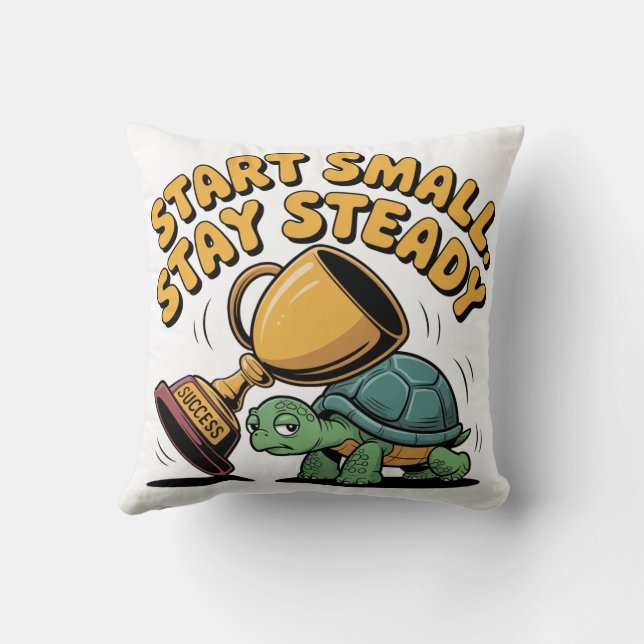 Start Small. Stay Steady Cushion (Back)