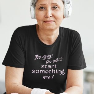 Start Something New Inspirational Tee