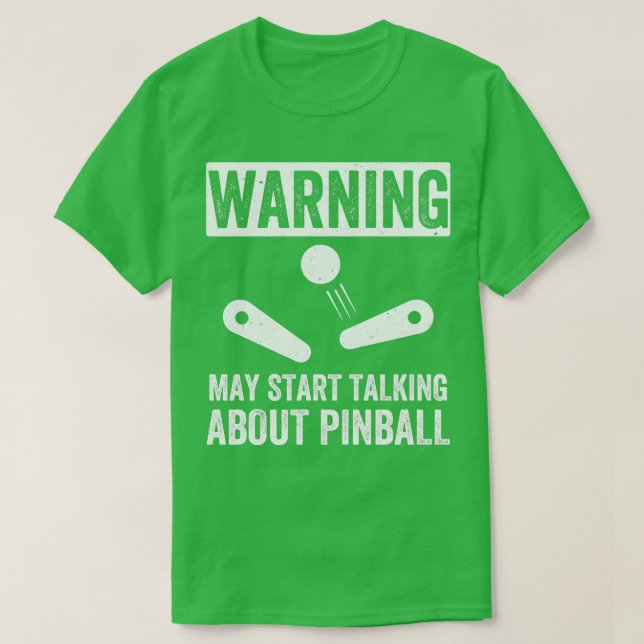 Start talking About Pinball Machines Arcade Funny  T-Shirt (Design Front)