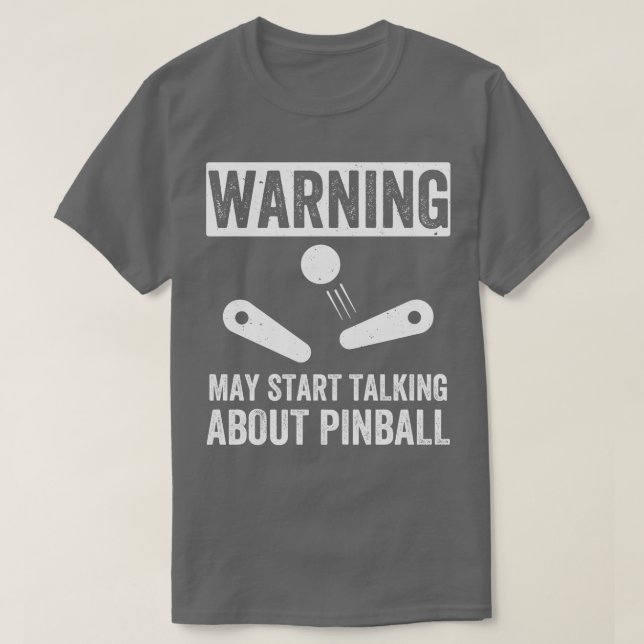 Start talking About Pinball Machines Arcade Funny  T-Shirt (Design Front)