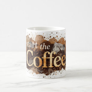 start the day with coffee mug