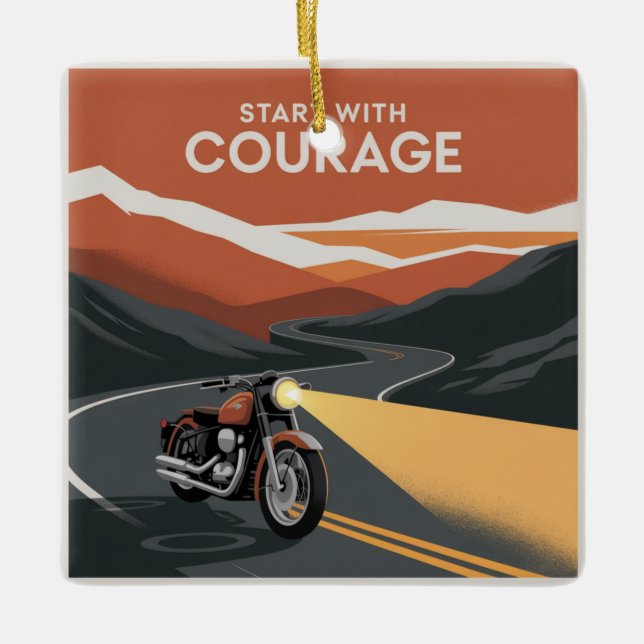 Start With Courage Ceramic Ornament (Front)