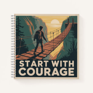 Start With Courage Notebook