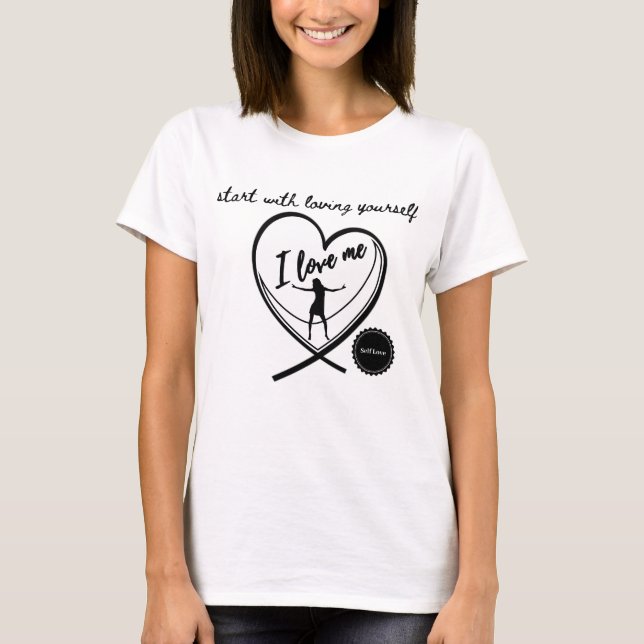 start with loving yourself quote t-shirt (Front)