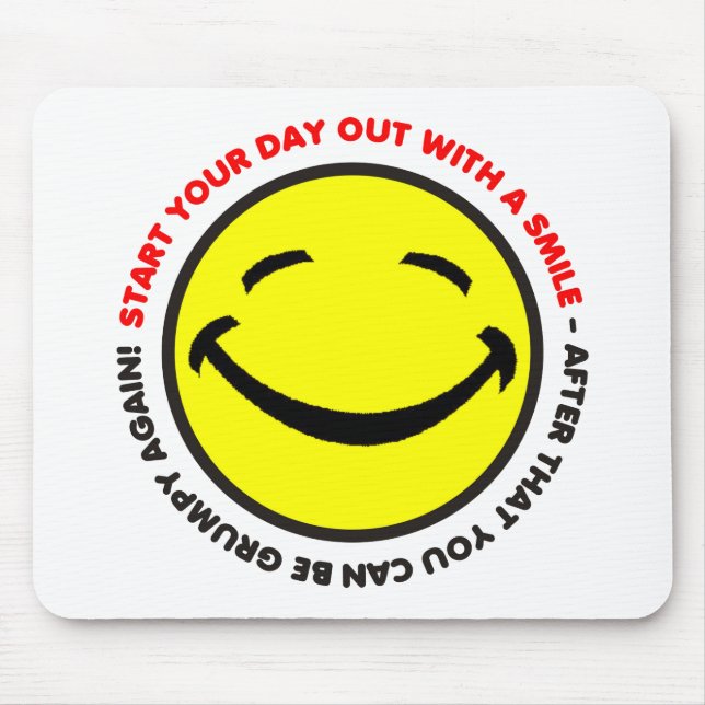 Start your day out with a smile Mousepad (Front)