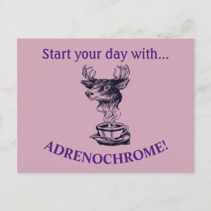 Start Your Day With Adrenochrome Postcard