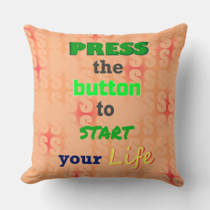 Start Your Life Message  Cushion