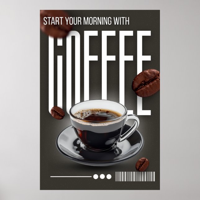 "Start Your Morning with Coffee!" Poster (Front)