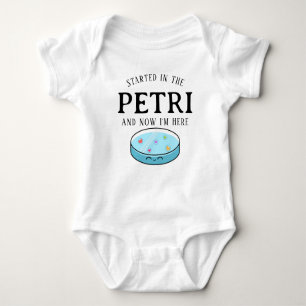 Started In The Petri Now I'm Here Baby Bodysuit