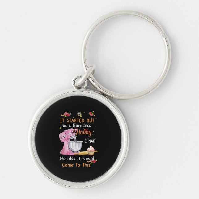 Started Out As A Harmless Hobby Custom Gift Key Ring (Front)
