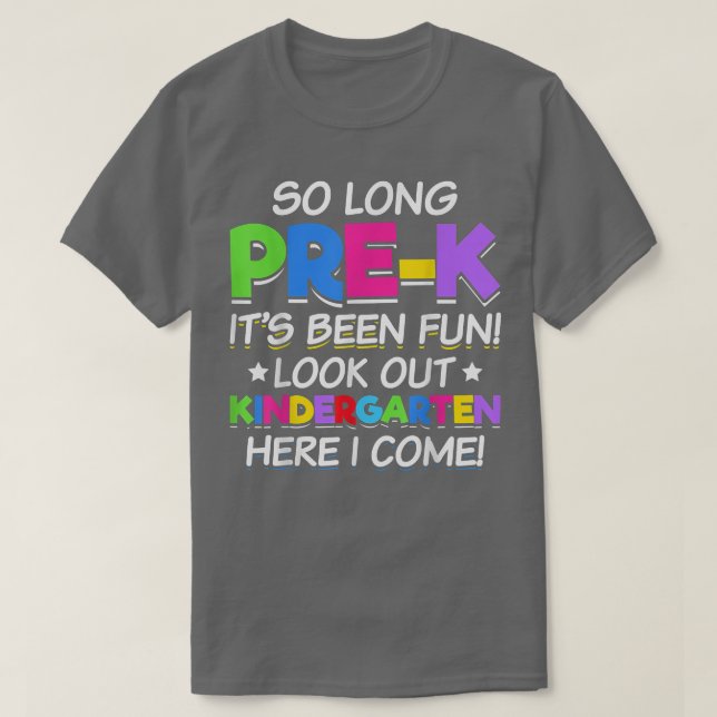 Starting Kindergarten So Long Pre-K Kindergarten H T-Shirt (Design Front)