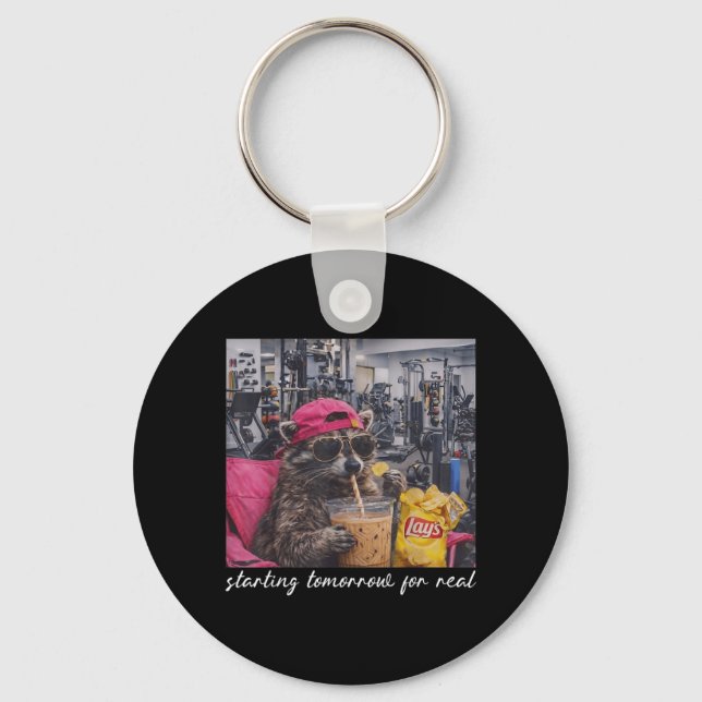 Starting Tomorrow For Real Funny Racoon Gym Key Ring (Front)