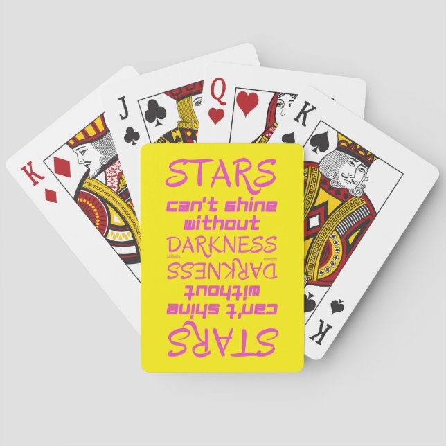 STARTS CAN'T SHINE WITHOUT DARKNESS inspirational  Playing Cards (Back)
