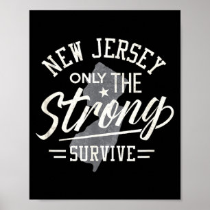 State Of New Jersey Funny Only The Strong Survive Poster