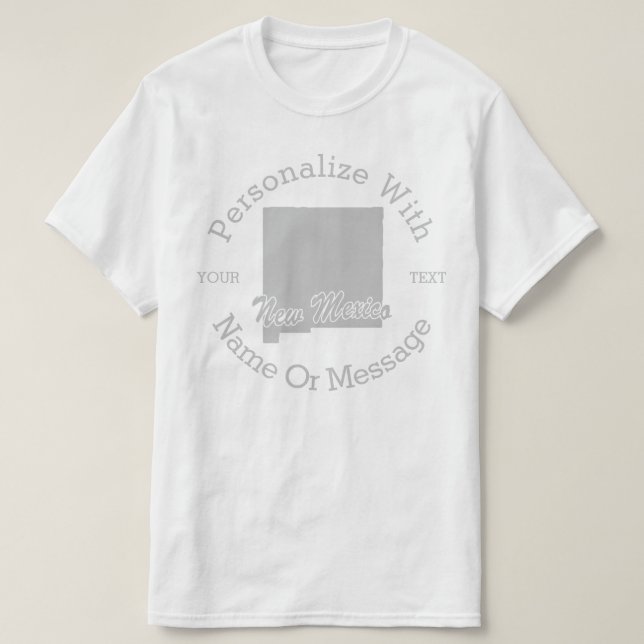 State Of New Mexico PERSONALIZED T-shirt (Design Front)