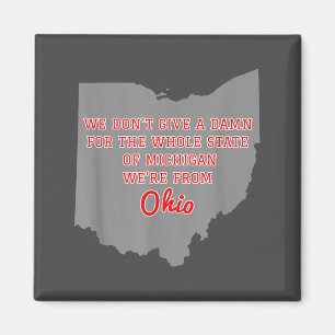 State Of Ohio We Don't Give A For Michigan Magnet