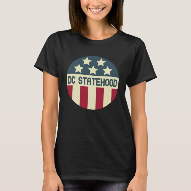 Statehood for Washington D C T-Shirt (Front)