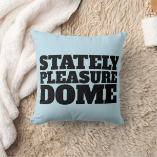 STATELY PLEASURE DOME PILLOW