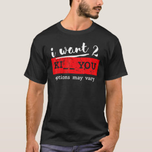 Statement Awesome Fun Humourous Witty Joke 1 T-Shirt