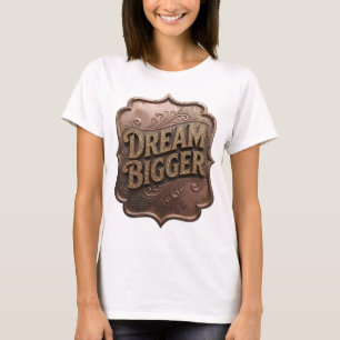 Statement Gold DREAM BIGGER Tee