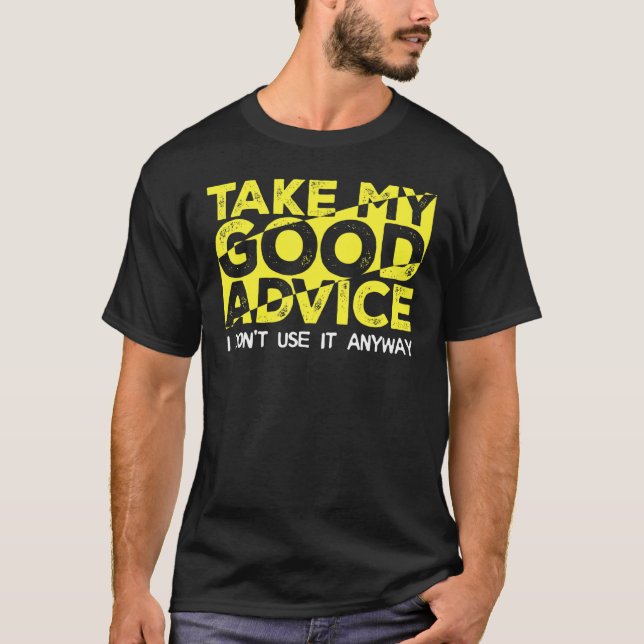 Statement Joke Sarcasm Humorous Fun T-Shirt (Front)