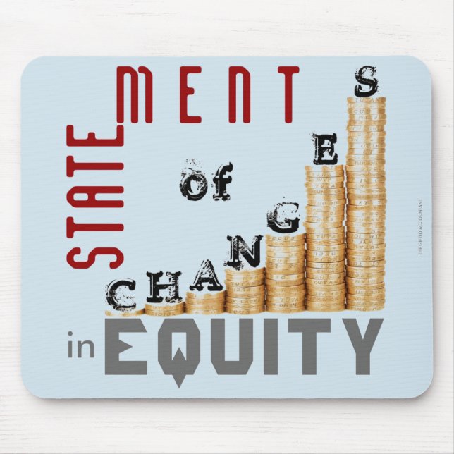 "Statement Of Changes In Equity" Mouse Pad (Front)