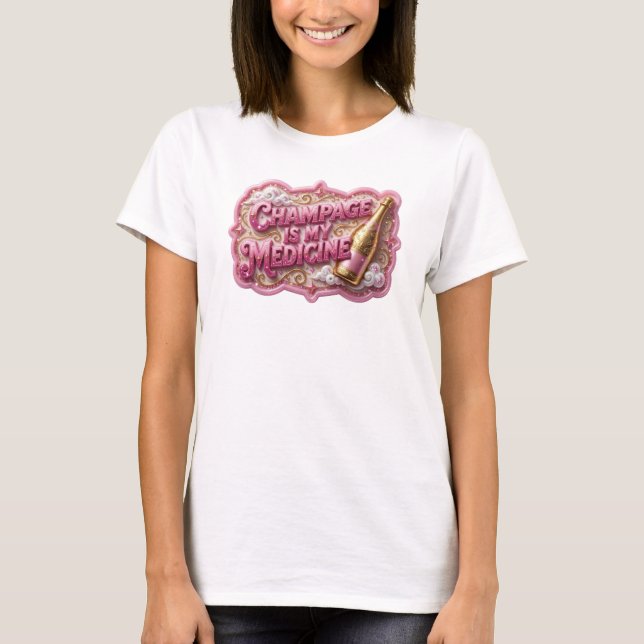 Statement Pink CHAMPAGNE IS MY MEDICINE Slogan Tee (Front)