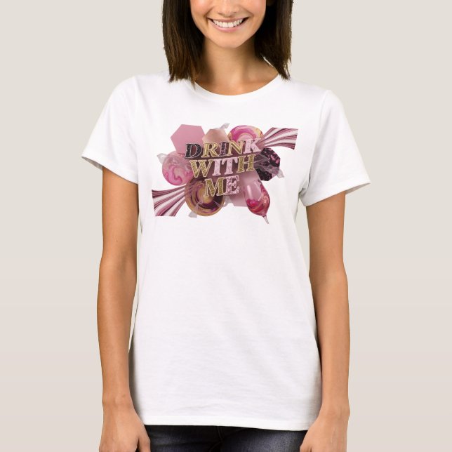 Statement Pink DRINK WITH ME Statement Tee (Front)