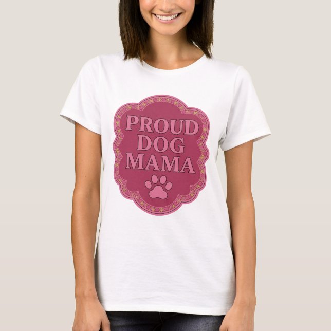 Statement Pink PROUD DOG MAMA Modern Design T-Shirt (Front)