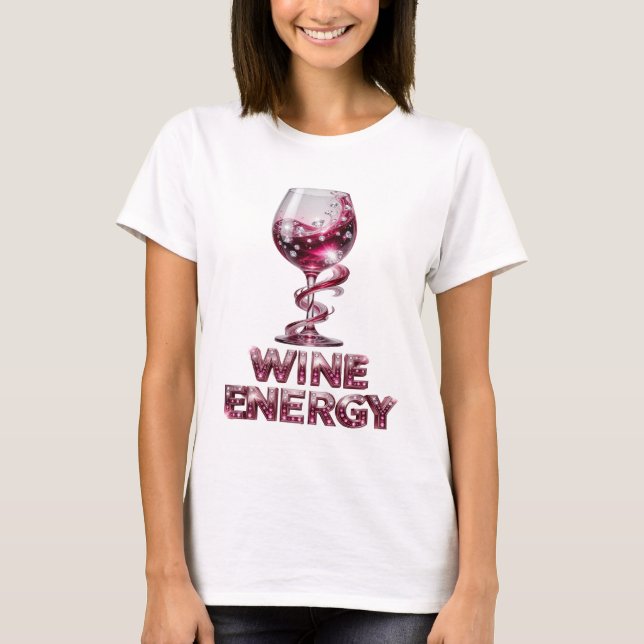 Statement Pink WINE ENERGY Design T-Shirt (Front)