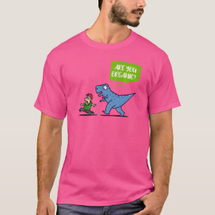 Statement Sarcasm Dinosaur Fun Joke Humour T-Shirt
