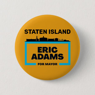 Staten Island wants Eric Adams for NYC Mayor 6 Cm Round Badge