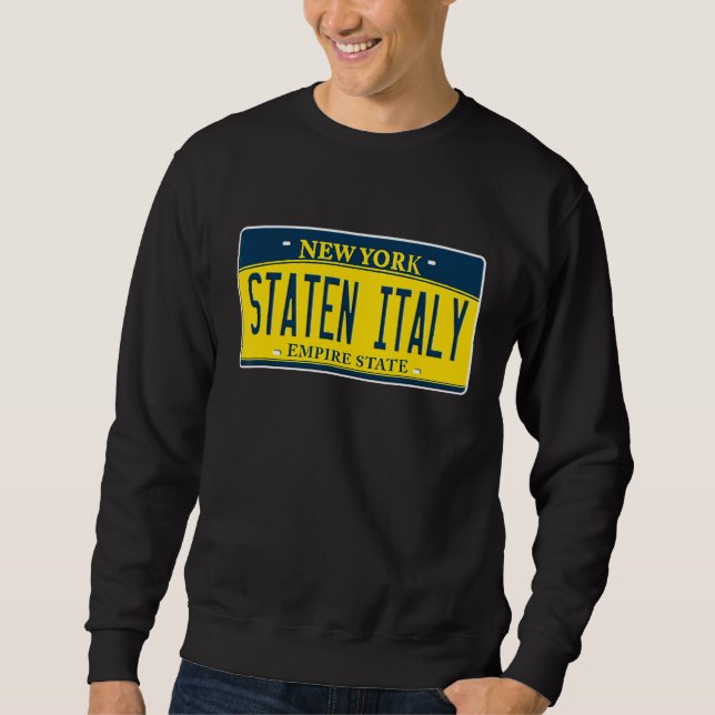 Staten Italy Island  Ny New York Italian American Sweatshirt (Front)