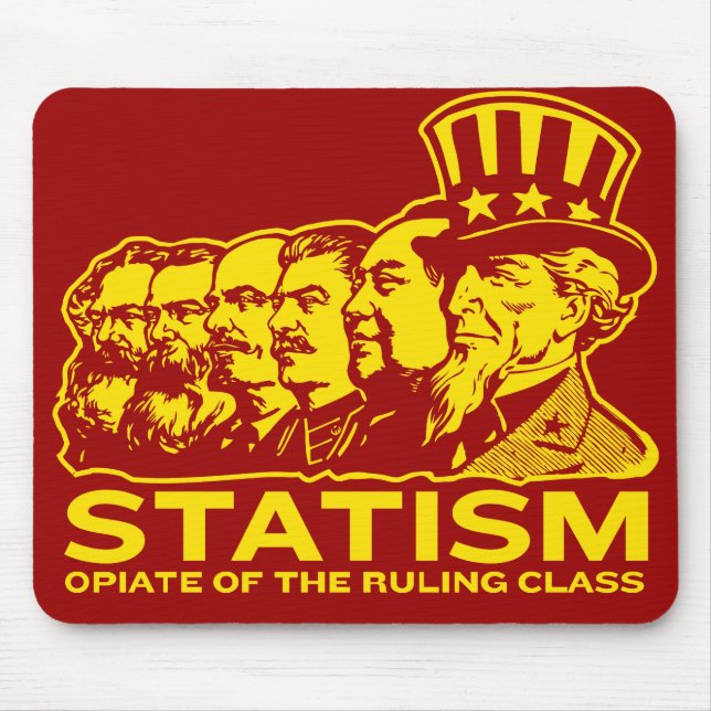 Statism Opiate of The Ruling Class Mousepad (Front)