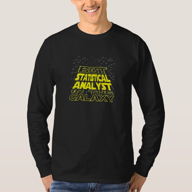 Statistical Analyst  Cool Galaxy Job T-Shirt (Front)
