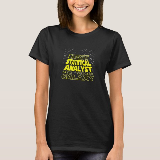 Statistical Analyst  Cool Galaxy Job T-Shirt (Front)