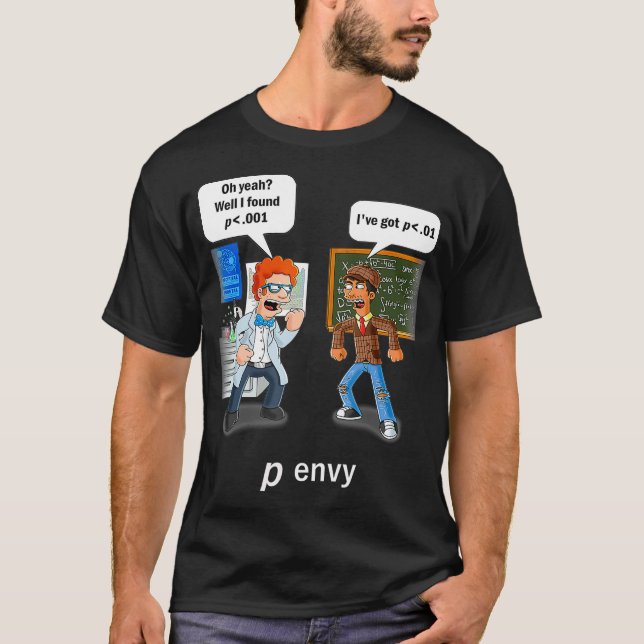Statistics Humor P value envy statistical signific T-Shirt (Front)