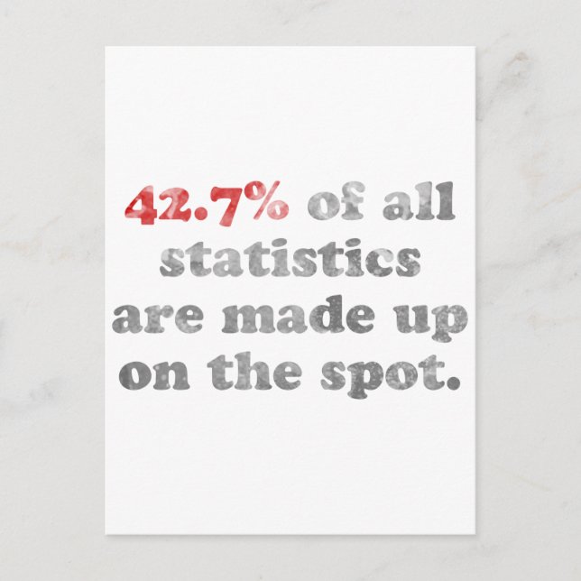 Statistics Made Up Postcard (Front)