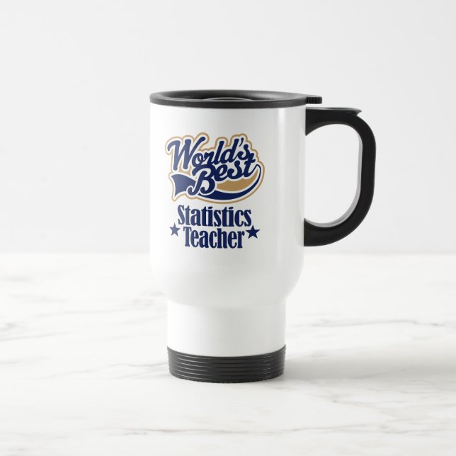 Statistics Teacher Gift For (Worlds Best) Travel Mug (Right)