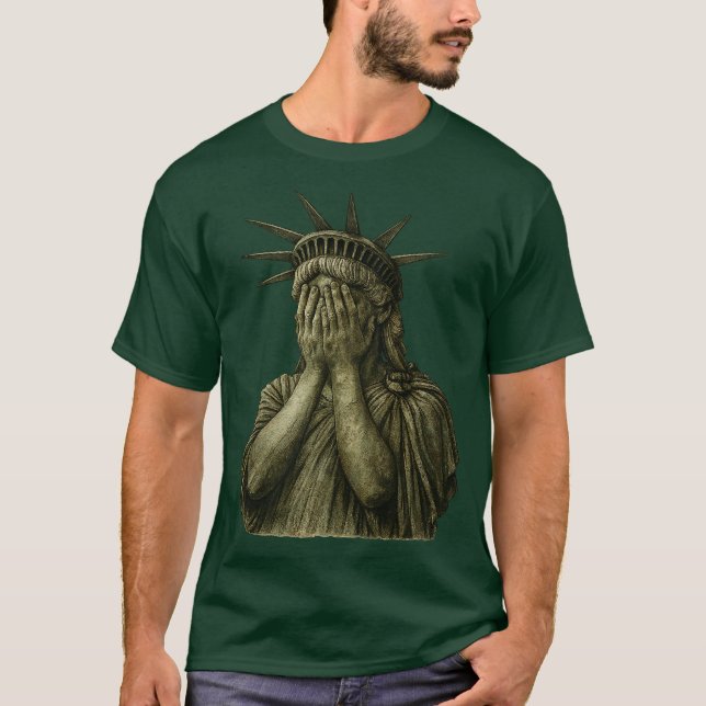 Statue of Liberty covering her face in shame polit T-Shirt (Front)