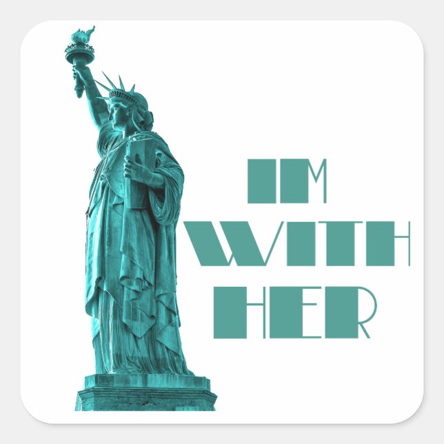 Statue of Liberty "I'm With  Her" Square Sticker (Front)