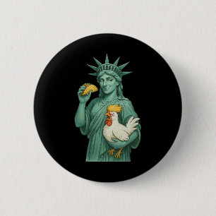 Statue Of Liberty Subtle Anti Trump Chicken Taco T 6 Cm Round Badge