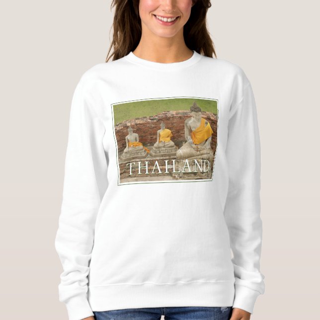 Statues of Sitting Buddhas | Ayutthaya, Thailand Sweatshirt (Front)