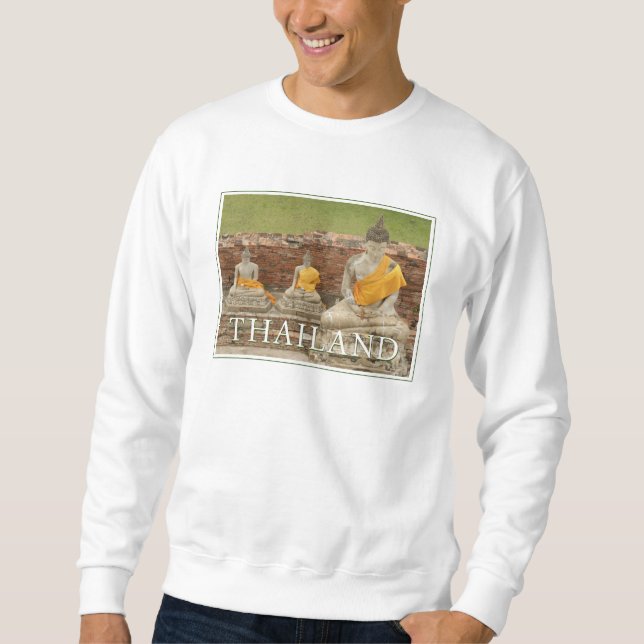 Statues of Sitting Buddhas | Ayutthaya, Thailand Sweatshirt (Front)