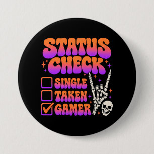 Status check gamer humour for gaming fans 7.5 cm round badge