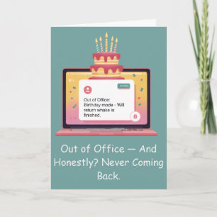 Status Officially Too Old To Work Today Funny Card