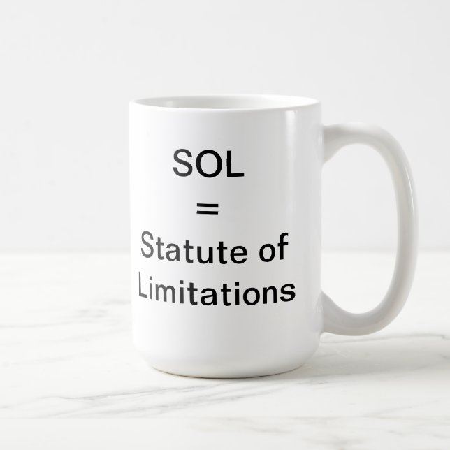 Statute of Limitations Coffee Mug (Right)