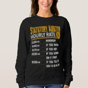 Statutory Auditor Hourly Rate - Funny Certified Ac Sweatshirt