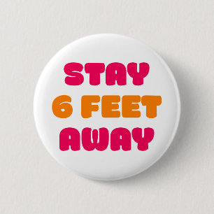 Stay 6 Feet Away. Cm Round Badge