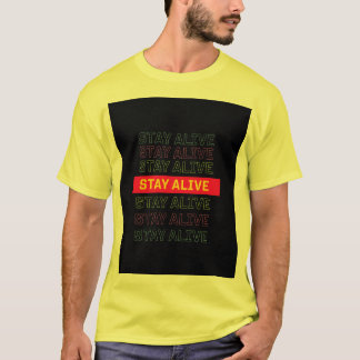 Stay Alive Motivational T-Shirt design